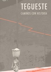 El Ayuntamiento de Tegueste edita una publicación sobre los Caminos Históricos de la Villa